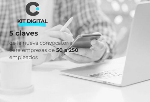 5 novedades del Kit Digital para empresas de 50   250 empleados